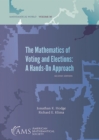 Image for The Mathematics of Voting and Elections: A Hands-On Approach