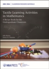 Image for Tactile Learning Activities in Mathematics : A Recipe Book for the Undergraduate Classroom