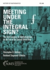 Image for Meeting under the Integral Sign? : The Oslo Congress of Mathematicians on the Eve of the Second World War