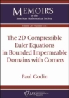 Image for The 2D Compressible Euler Equations in Bounded Impermeable Domains with Corners