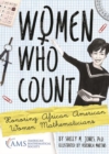 Image for Women Who Count : Honoring African American Women Mathematicians