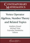 Image for Vertex Operator Algebras, Number Theory and Related Topics