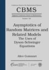 Image for Asymptotics of Random Matrices and Related Models : The Uses of Dyson-Schwinger Equations