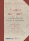 Image for Algebra and Tiling : Homorphisms in the Service of Geometry