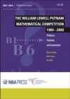 Image for The William Lowell Putnam Mathematical Competition 1985-2000 : Problems, Solutions, and Commentary