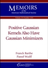 Image for Positive Gaussian kernels also have Gaussian minimizers
