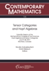 Image for Tensor categories and Hopf algebras: Scientific session of the Mathematical Congress of the Americas on Hopf Algebras and Tensor Categories, July 27-28, 2017, Montreal, Canada