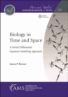 Image for Biology in time and space  : a partial differential equation modeling approach