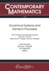 Image for Dynamical systems and random processes: 16th Carolina Dynamics Symposium, April 13-15, 2018, Agnes Scott College, Decatur, Georgia