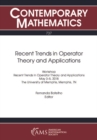 Image for Recent trends in operator theory and applications: Workshop on Recent Trends in Operator Theory and Applications, May 3-5, 2018, the University of Memphis, Memphis, Tennessee : volume 737