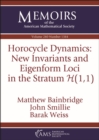 Image for Horocycle Dynamics: New Invariants and Eigenform Loci in the Stratum $\mathcal {H}(1,1)$