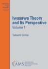 Image for Iwasawa Theory and Its Perspective, Volume 1
