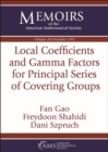 Image for Local Coefficients and Gamma Factors for Principal Series of Covering Groups