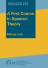 Image for A First Course in Spectral Theory