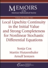 Image for Local Lipschitz Continuity in the Initial Value and Strong Completeness for Nonlinear Stochastic Differential Equations
