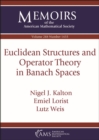 Image for Euclidean Structures and Operator Theory in Banach Spaces