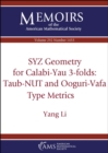 Image for SYZ Geometry for Calabi-Yau 3-folds: Taub-NUT and Ooguri-Vafa Type Metrics