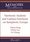 Image for Harmonic Analysis and Gamma Functions on Symplectic Groups