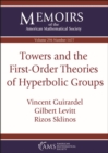 Image for Towers and the First-Order Theories of Hyperbolic Groups