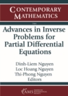 Image for Advances in inverse problems for partial differential equations  : virtual AMS Special Session on Recent Developments on Analysis and Computation for Inverse Problems for PDEs, March 13-14, 2021 virt