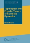 Image for Topological and Ergodic Theory of Symbolic Dynamics