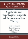 Image for Algebraic and topological aspects of representation theory