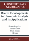 Image for Recent developments in harmonic analysis and its applications  : Virtual AMS Special Session on Harmonic Analysis, March 26-27, 2022