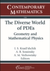 Image for The Diverse World of PDEs : Geometry and Mathematical Physics