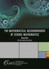Image for The Mathematical Neighborhoods of School Mathematics
