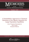 Image for Probabilistic Approach to Classical Solutions of the Master Equation for Large Population Equilibria