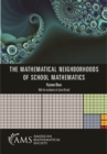 Image for Mathematical Neighborhoods of School Mathematics
