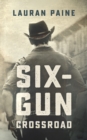 Image for Six-Gun Crossroad