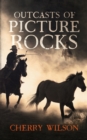 Image for Outcasts of Picture Rocks