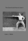 Image for The Sword and How to use it