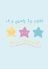 Image for It&#39;s OK to feel your Feelings