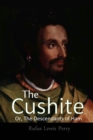 Image for The Cushite, Or, The Descendants Of Ham
