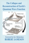 Image for The Collapse and Reconstruction of Earth&#39;s Quantum Wave Function