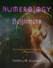 Image for Numerology for Beginners: the Complete Guide to Numerology for Beginners
