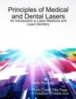 Image for Principles of Medical and Dental Lasers: An Introduction to Laser Medicine and Laser Dentistry