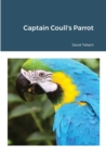 Image for Captain Coull&#39;s Parrot