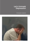 Image for Let&#39;s Unmask Depression