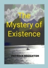 Image for The Mystery Of Existence