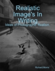 Image for Realistic Image&#39;s In Writing. Ideas of Photographic Realism .