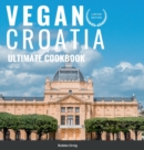 Image for Vegan Croatia - Ultimate Cookbook