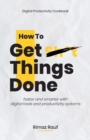 Image for How to Get Sh*t Things Done : The Ultimate Digital Productivity Cookbook