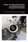 Image for Water-in-Diesel Emulsions as a Route to Lower Transport Emissions