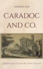 Image for Caradoc and Co.: A Roman Lincoln short story trilogy