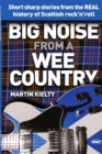 Image for Big Noise from a Wee Country