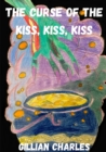 Image for The Curse of the Kiss, Kiss, Kiss