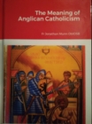 Image for Meaning of Anglican Catholicism